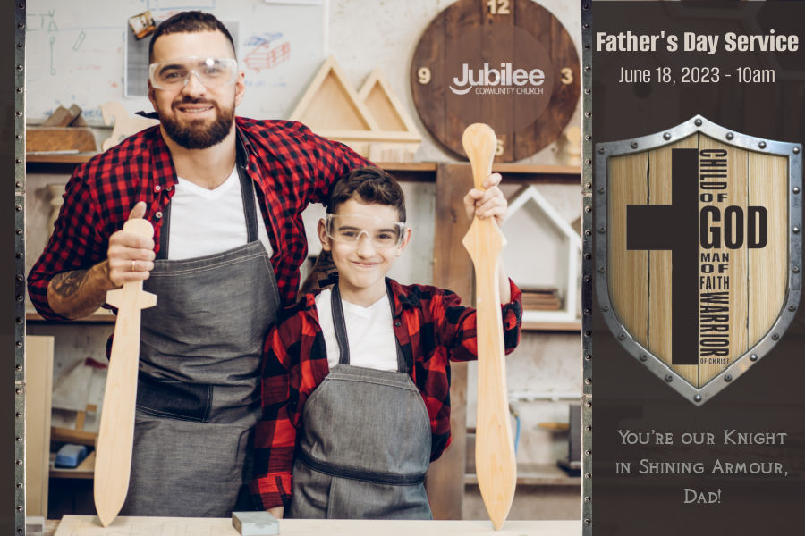 Father's Day 2023 at Jubilee Community Church on June 18 - Knight Theme