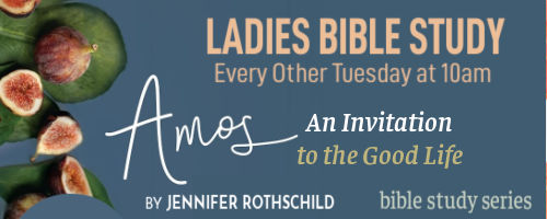 Ladies Bible Study at Jubilee on Tuesdays - Study Series - Book of Amos