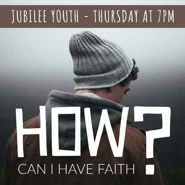 How Can I Have Faith? Jubilee Youth Group in Dunnville, Ontario