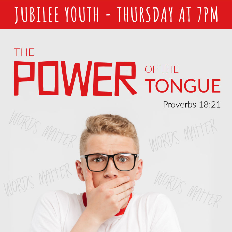 The Power of the Tongue Message for Youth Group at Jubilee