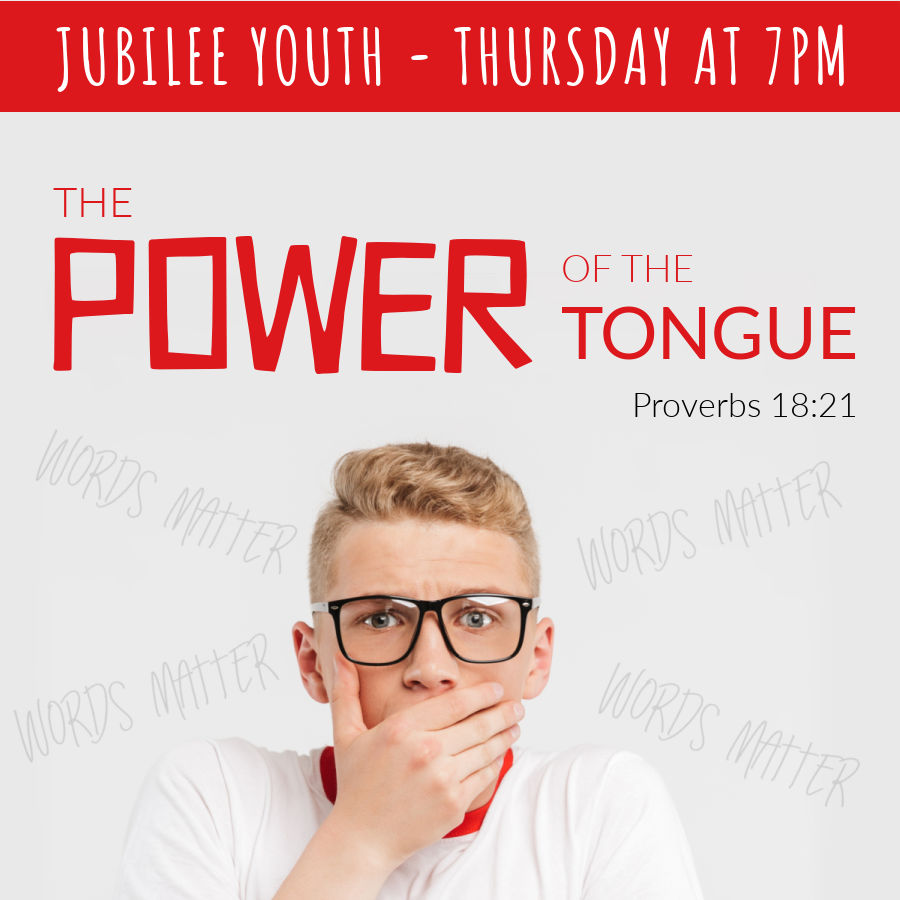 The Power of the Tongue Message for Youth Group at Jubilee